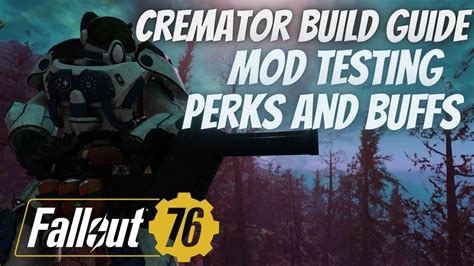 FO76 Cremator Build: Unleashing the Power of Destruction