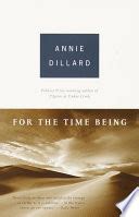 FOR THE TIME BEING BY ANNIE DILLARD Ebook PDF