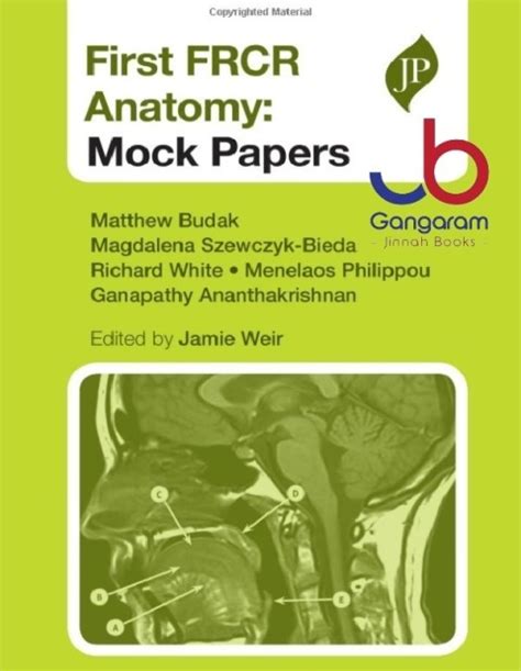 FRCR Part 1 Anatomy Mock Examinations 1st Edition Reader