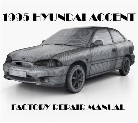 FREE 1995 HYUNDAI ACCENT REPAIR MANUAL Ebook Reader