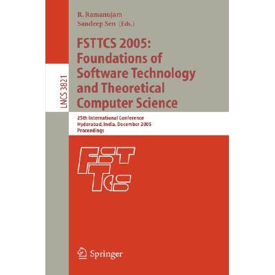 FSTTCS 2005 Foundations of Software Technology and Theoretical Computer Science: 25th International Kindle Editon