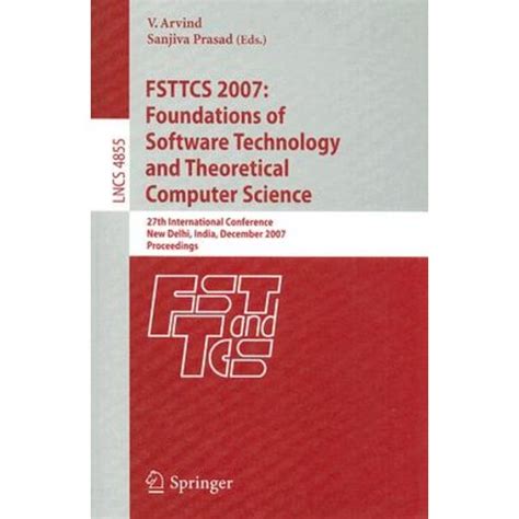 FSTTCS 2007: Foundations of Software Technology and Theoretical Computer Science 27th International Kindle Editon