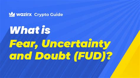 FUD in Crypto: Unmasking the Fear, Uncertainty, and Doubt