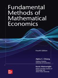 FUNDAMENTAL METHODS OF MATHEMATICAL ECONOMICS 4TH EDITION SOLUTION MANUAL Ebook Reader