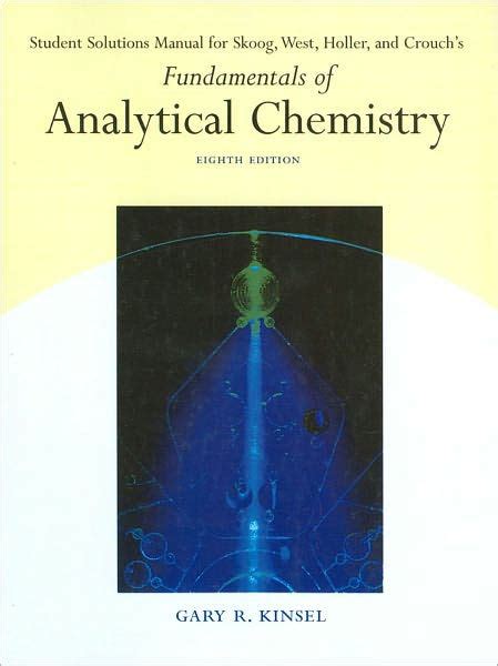FUNDAMENTALS OF ANALYTICAL CHEMISTRY 8TH EDITION STUDENT SOLUTION MANUAL PDF Ebook Doc