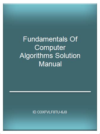 FUNDAMENTALS OF COMPUTER ALGORITHMS SOLUTION MANUAL Ebook Doc