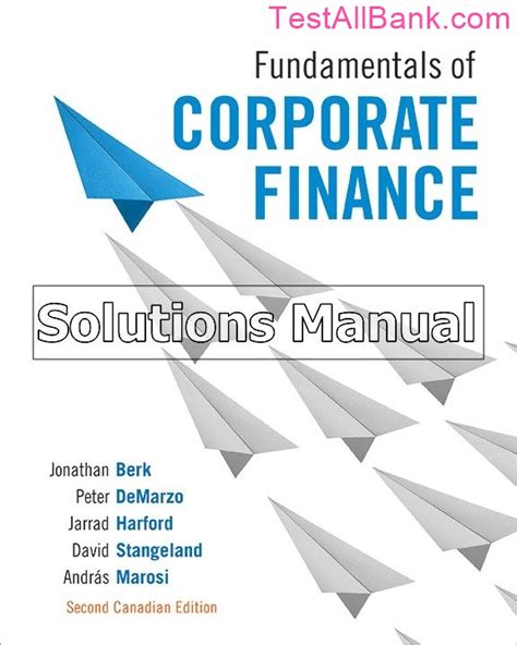 FUNDAMENTALS OF CORPORATE FINANCE 2ND EDITION BERK SOLUTIONS Ebook Reader