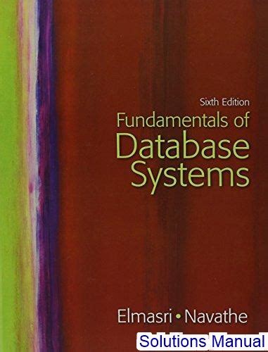 FUNDAMENTALS OF DATABASE SYSTEMS 6TH EDITION SOLUTION MANUAL PDF Ebook Ebook Doc