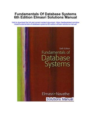 FUNDAMENTALS OF DATABASE SYSTEMS 6TH EDITION SOLUTIONS MANUAL Ebook Reader