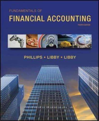 FUNDAMENTALS OF FINANCIAL ACCOUNTING 4TH EDITION PHILLIPS Ebook Doc