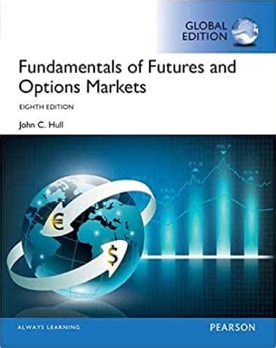 FUNDAMENTALS OF FUTURES OPTIONS MARKETS 8TH Ebook Epub