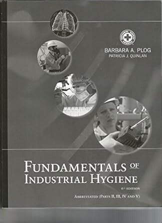 FUNDAMENTALS OF INDUSTRIAL HYGIENE 6TH EDITION Ebook Epub