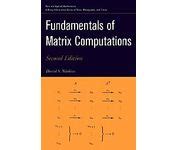 FUNDAMENTALS OF MATRIX COMPUTATIONS SOLUTIONS MANUAL Ebook Kindle Editon