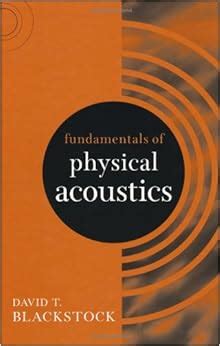 FUNDAMENTALS OF PHYSICAL ACOUSTICS BLACKSTOCK SOLUTIONS Ebook Kindle Editon
