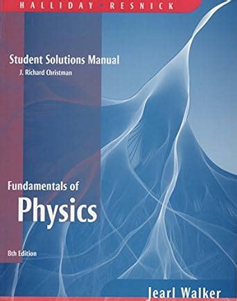 FUNDAMENTALS OF PHYSICS STUDENT SOLUTIONS MANUAL 9TH EDITION Ebook Kindle Editon