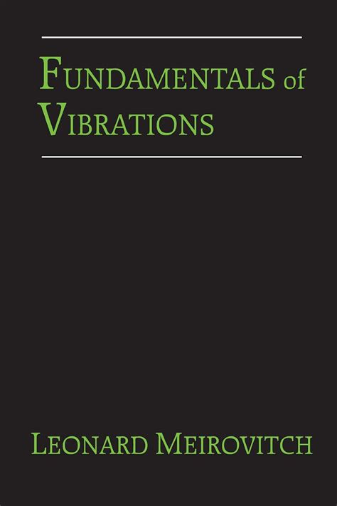 FUNDAMENTALS OF VIBRATIONS MEIROVITCH SOLUTIONS Ebook Epub