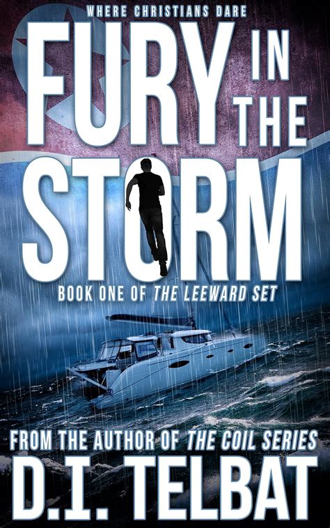 FURY in the STORM Where Christians Dare The Leeward Set Book 1 Doc