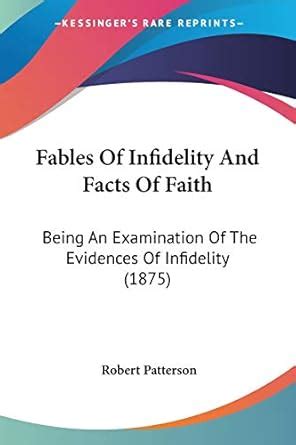 Fables of Infidelity and Facts of Faith Being an Examination of the Evidence of Infidelity Epub