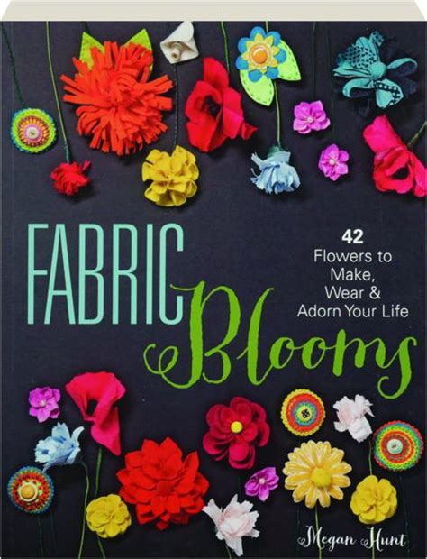 Fabric Blooms 42 Flowers to Make Epub