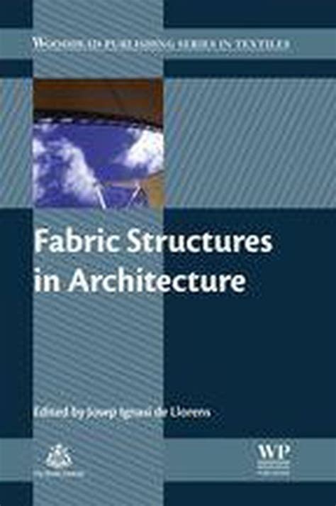 Fabric Structures in Architecture Woodhead Publishing Series in Textiles Doc