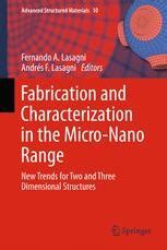Fabrication and Characterization in the Micro-Nano Range New Trends for Two and Three Dimensional St Doc