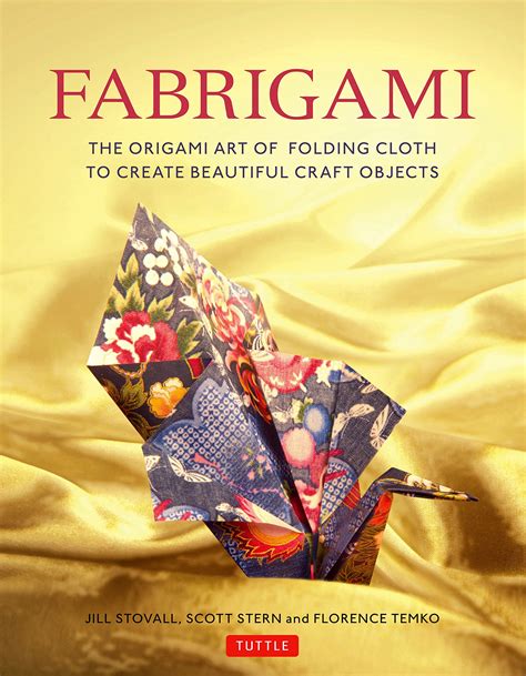 Fabrigami The Origami Art of Folding Cloth Kindle Editon