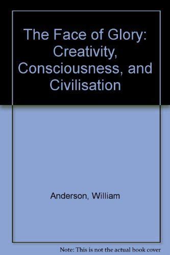 Face of Glory Creativity, Consciousness and Civilization Kindle Editon