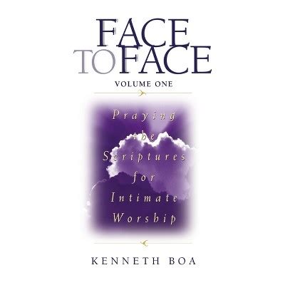 Face to Face Praying the Scriptures for Intimate Worship Reader