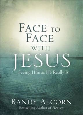 Face to Face with Jesus Seeing Him As He Really Is Doc