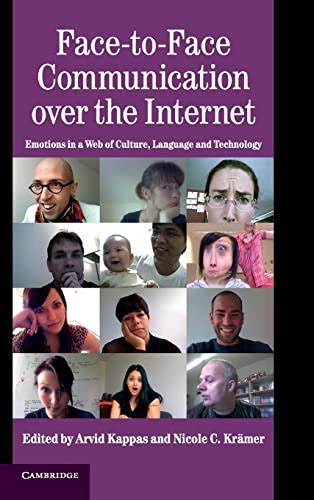 Face-to-Face Communication Over the Internet Emotions in a Web of Culture Reader