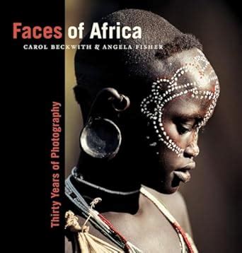 Faces of Africa Thirty Years of Photography National Geographic Collectors Series
