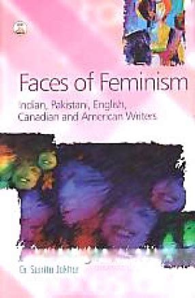 Faces of Feminism Indian Pakistani English Canadian and American Writers Kindle Editon
