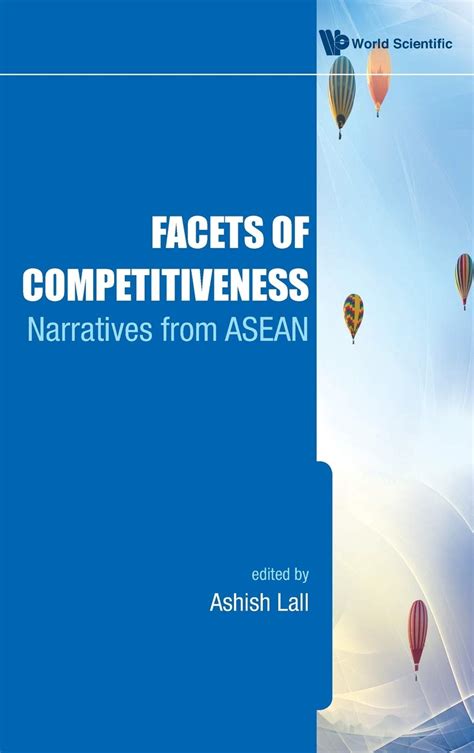 Facets of Competitiveness Narratives from Asean Reader