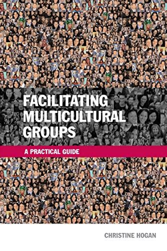 Facilitating Multicultural Groups: A Practical Guide Reader