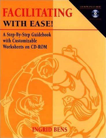 Facilitating With Ease! A Step-By-Step Guidebook with Customizable Worksheets on CD-ROM Ebook Doc
