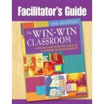 Facilitator's Guide to the Win-Win Classroom A Fresh and Positive L Reader