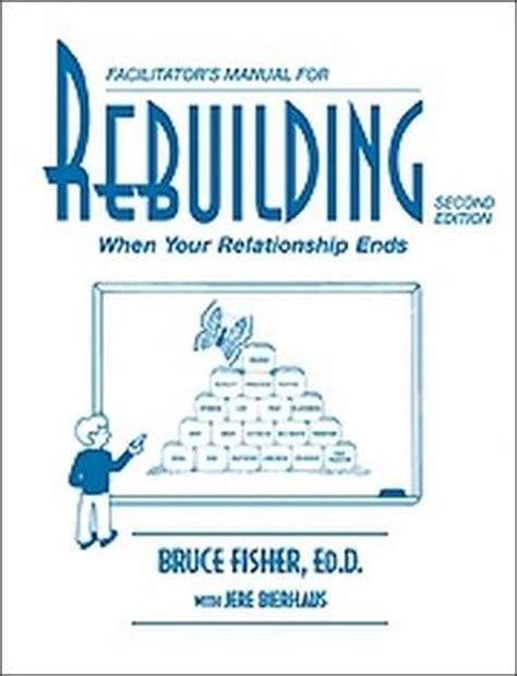 Facilitators Manual: Rebuilding When Your Relationship Ends Ebook Reader