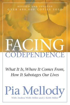 Facing Codependence What It Is Where It Comes from How It Sabotages Our Lives PDF