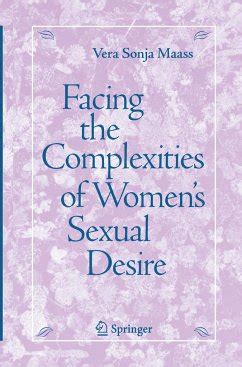 Facing the Complexities of Women's Sexual Desire 1st Edition Kindle Editon