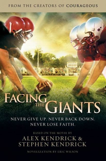 Facing the Giants Never Give Up Never Back Down Never Lose Faith Doc