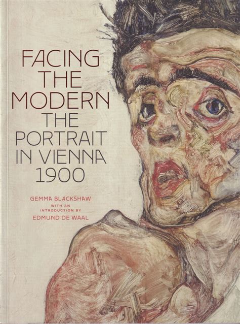 Facing the Modern The Portrait in Vienna 1900