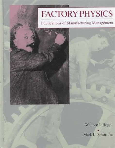 Factory Physics Foundations of Manufacturing Management 1st Edition PDF