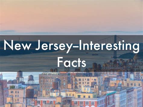 Facts About New Jersey: A Comprehensive Guide