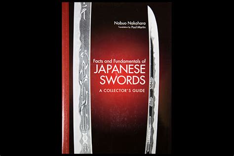 Facts and Fundamentals of Japanese Swords A Collector s Guide