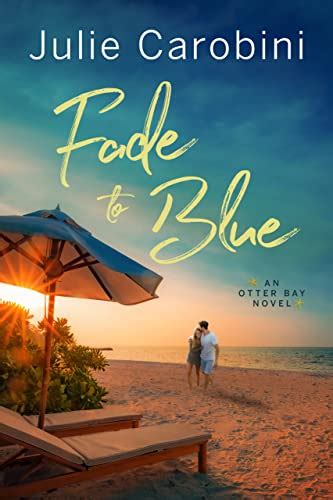 Fade to Blue An Otter Bay Novel Kindle Editon