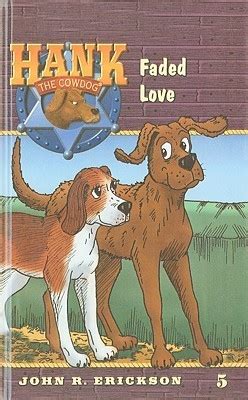 Faded Love Hank the Cowdog Book 5