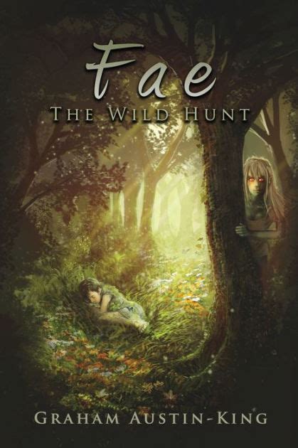Fae The Wild Hunt Book One of the Riven Wyrde Saga Reader