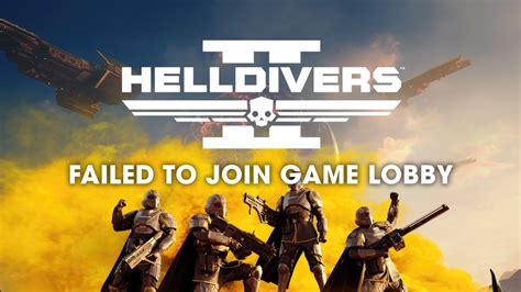 Failed to Join Game Lobby Helldivers 2: A Comprehensive Guide