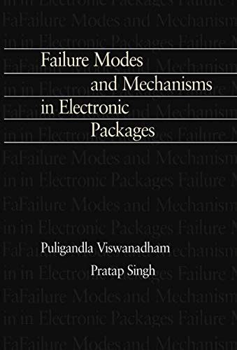 Failure Modes And Mechanisms In Electronic Packages 1st Edition Epub