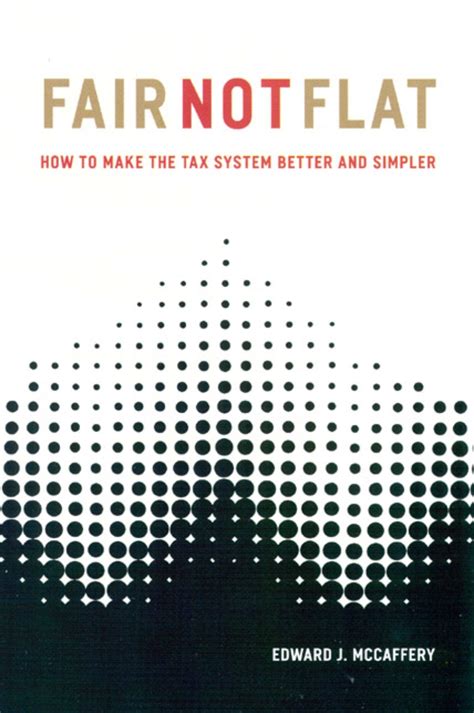 Fair Not Flat How to Make the Tax System Better and Simpler Doc